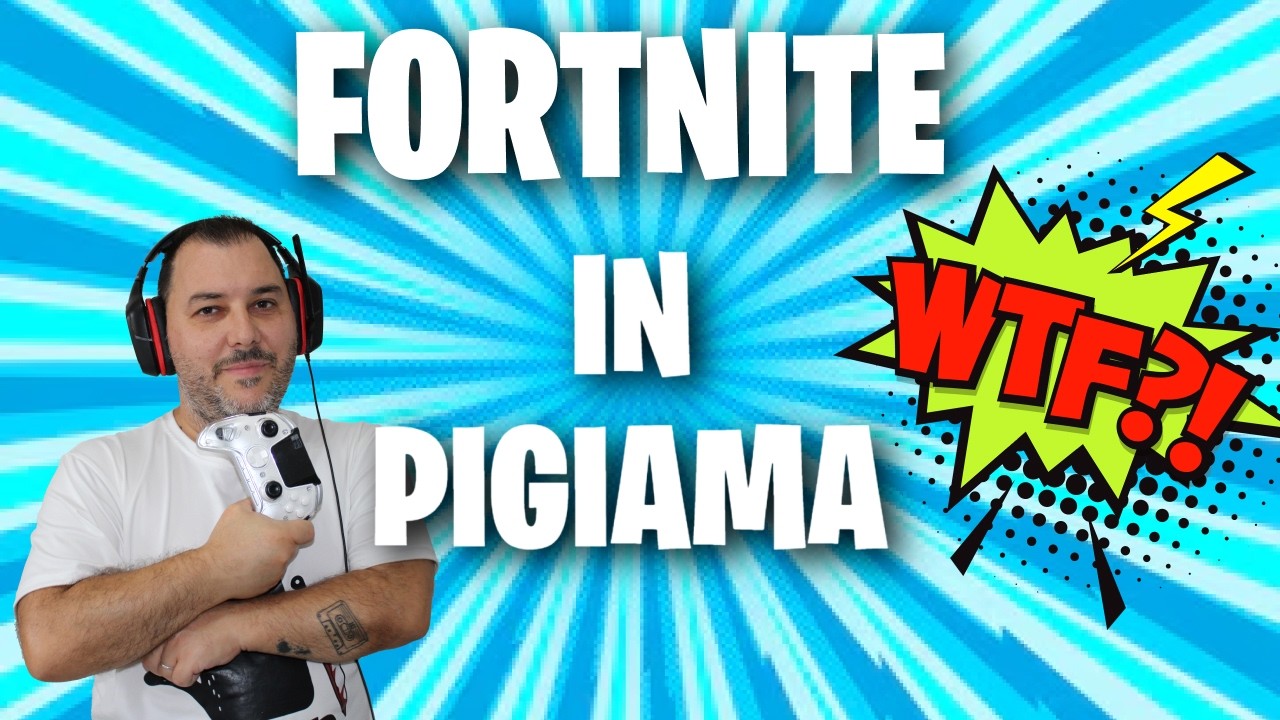 ✅FORTNITE IN PIGIAMA!!!✅