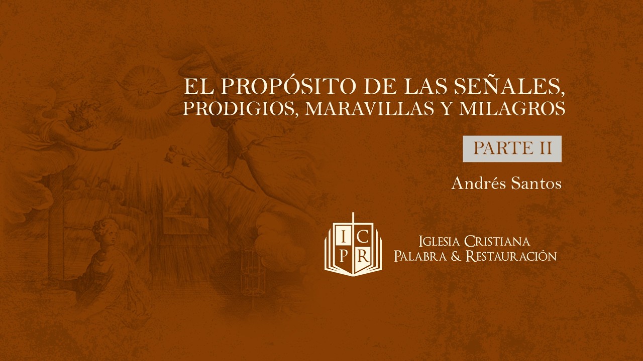El propósito de los milagros - Parte II - Andrés Santos