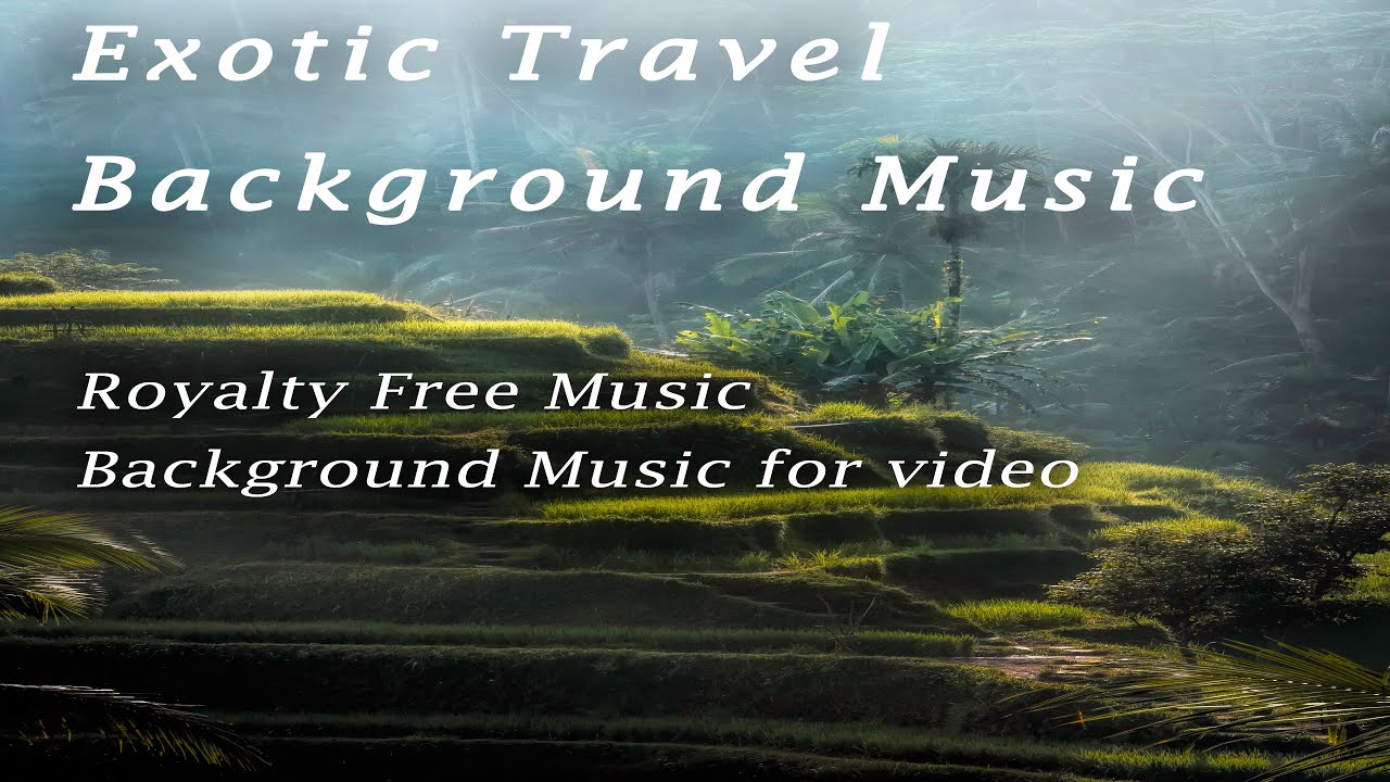 Background Music Instrumenal - Exotic, Travel Music/Royalty Free Music/Background Music for Video