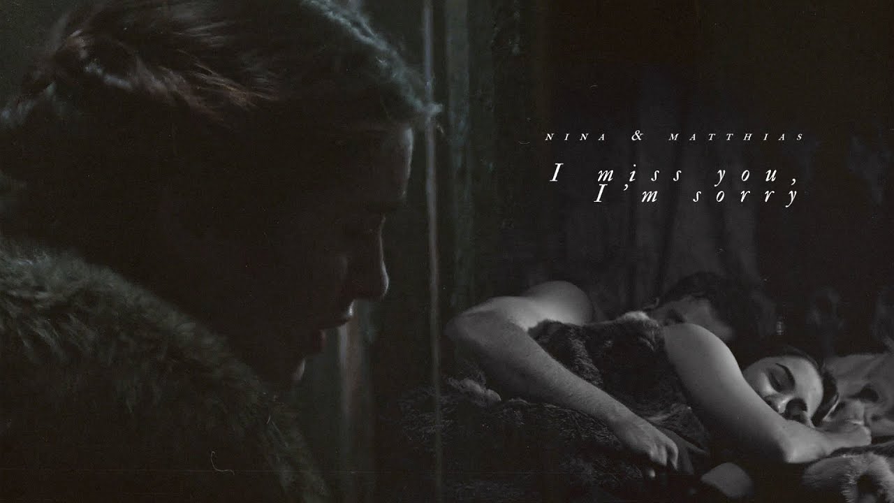 Nina & Matthias • I Miss You, I'm Sorry