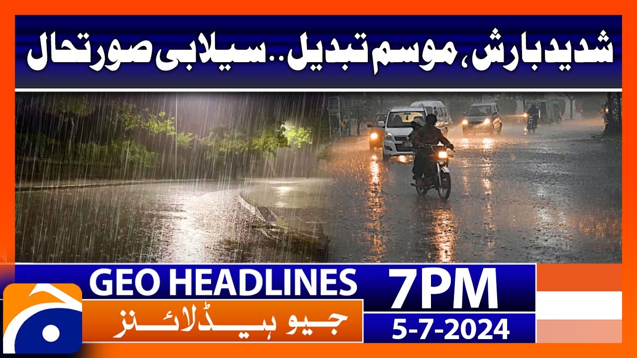 Weather Update: Rain Update! | Geo News 7 PM Headlines | 5th July 2024