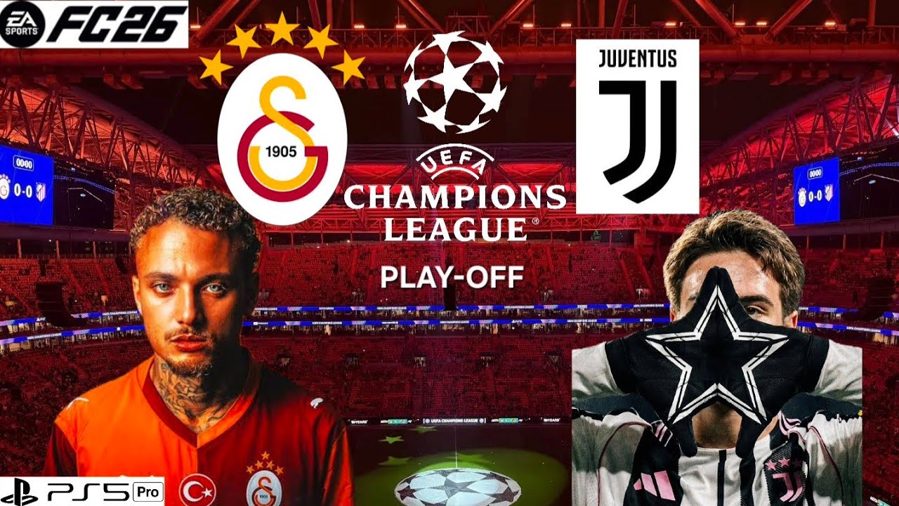 FC 26 - Galatasaray vs Juventus | UEFA Şampiyonlar Ligi Play-Off Turu | PS5 | Türkçe Spiker
