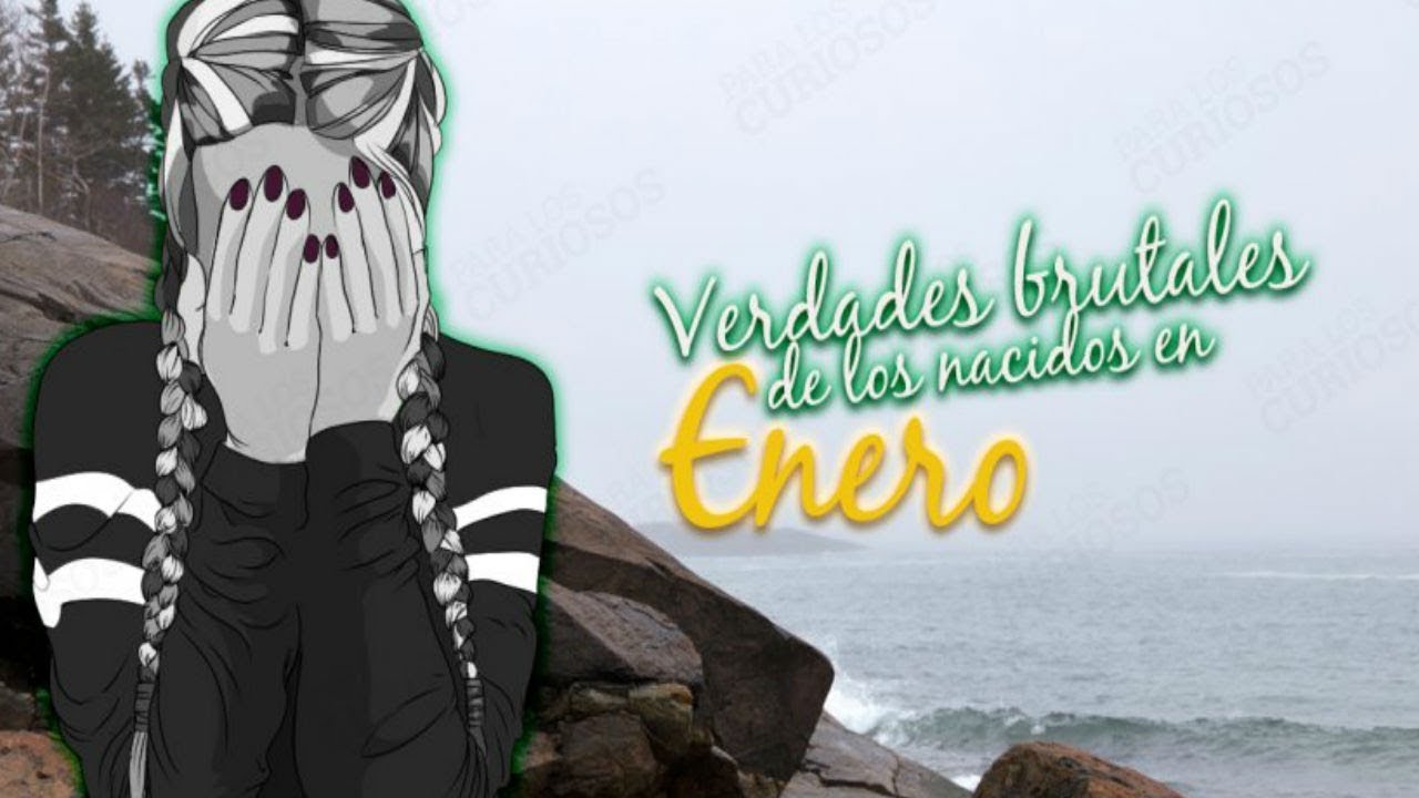 10 VERDADES sobre las PERSONAS NACIDAS en el MES de ENERO...