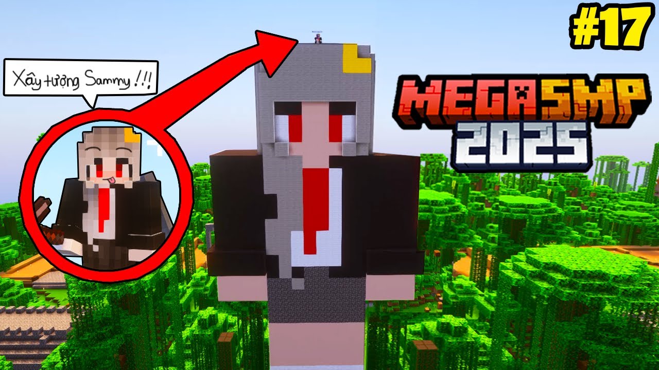 SAMMY XÂY TƯỢNG SAMMY ĐÀO SIÊU TO KHỔNG LỒ TRONG MEGA SMP MINECRAFT | TẬP 17 CÔNG TRÌNH