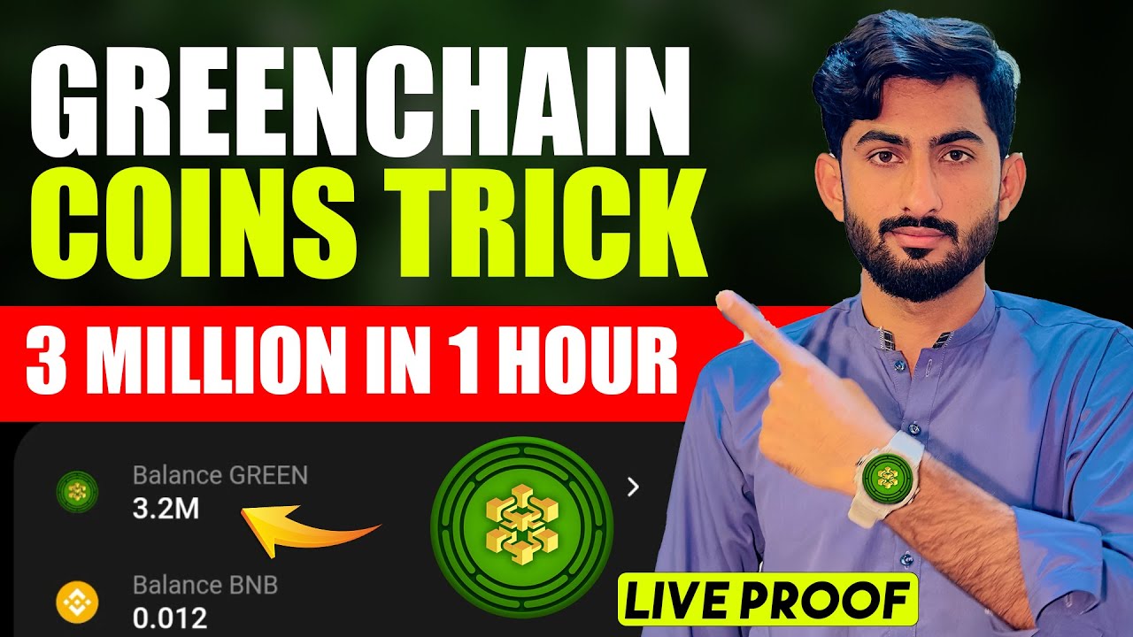 Collect 3 Million Tokens Every Hour From Greenchain Mining App  | Green Chain Network App
