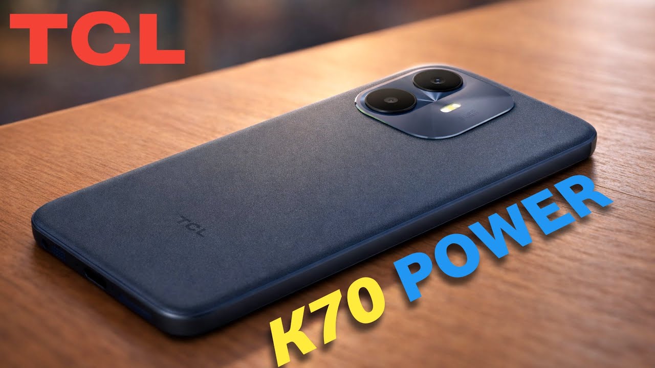 TCL K70 Power - First Look, Design, Specs & Price
