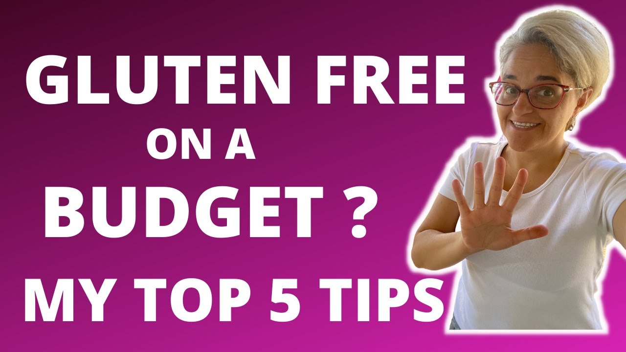 Top 5 Tips | Gluten Free on a Budget
