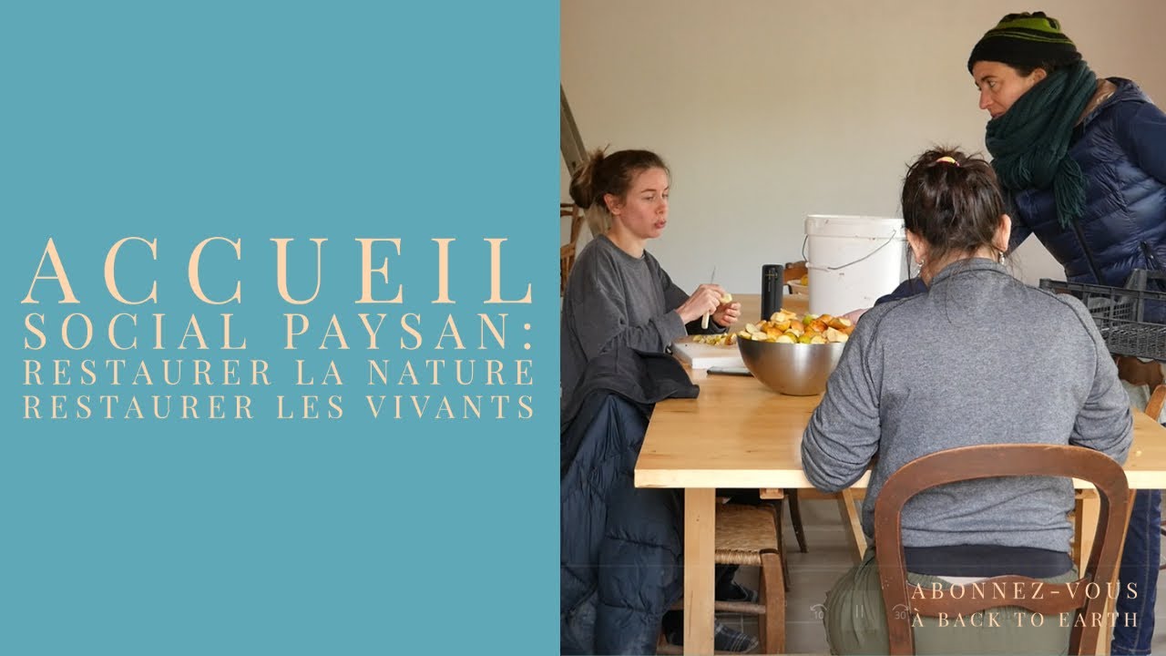 Accueil social paysan : restaurer la Nature, restaurer les Vivants (Terre amoureuse épisode 2)