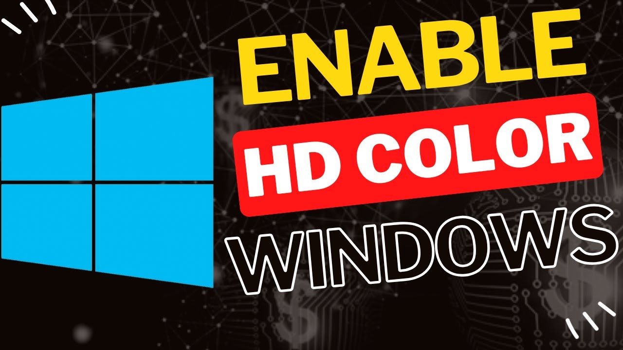 How to Enable HD Colors on Windows 10