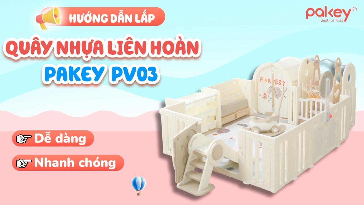 Hướng dẫn lắp ráp bộ quây cũi nhựa liên hoàn Pakey Voi Lux - PV03