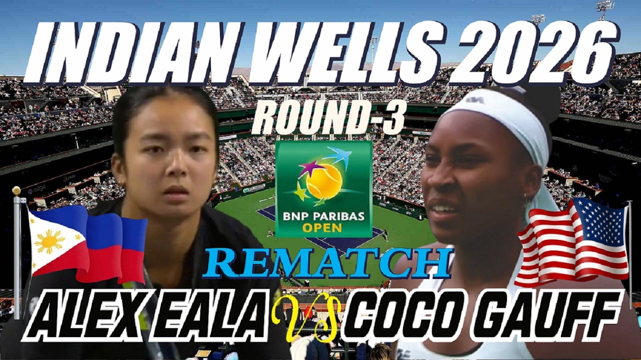 ALEX EALA VS. COCO GAUFF REMATCH (1ST SET) INDIAN WELLS 2026