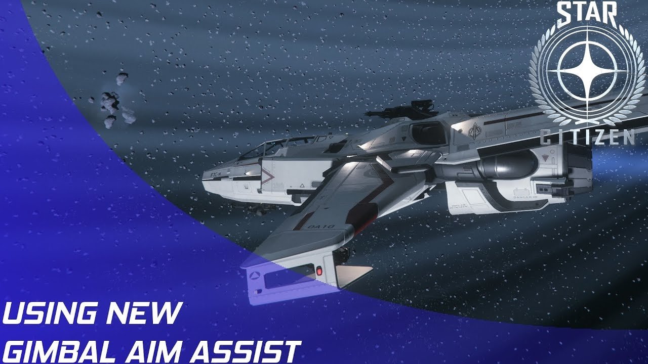 Star Citizen: Using Gimbal Aim Assist!