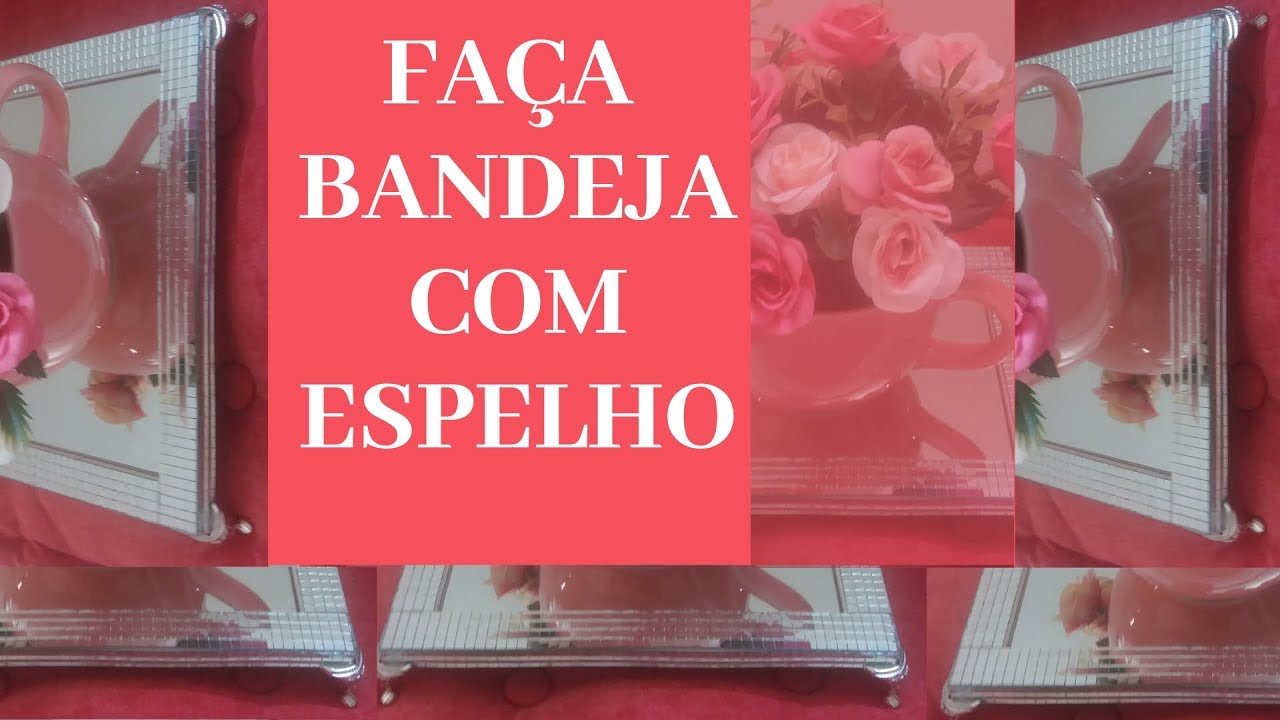 Como fazer bandeja espelhada