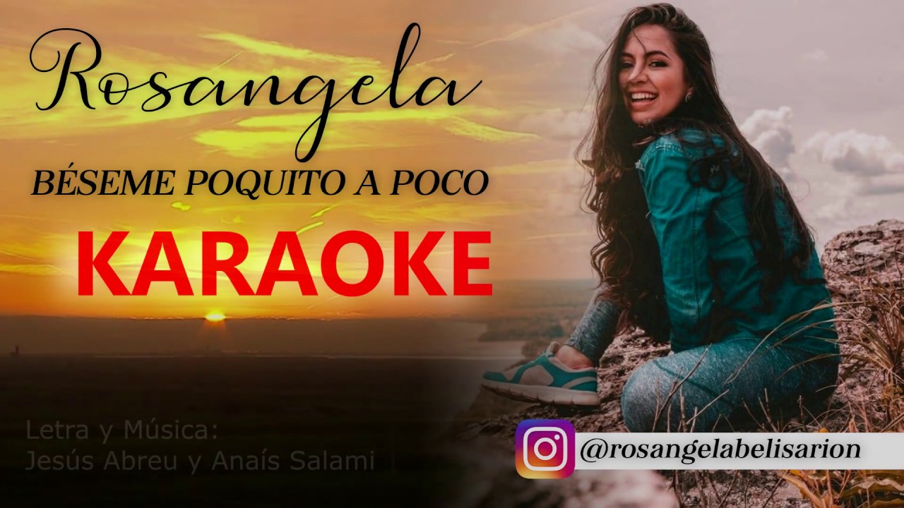 Rosangela Belisario - KARAOKE - B&eacute;seme Poquito a Poco