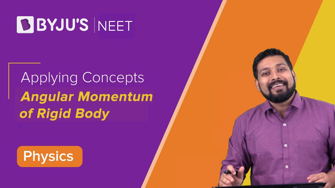 Applying Concepts: Angular Momentum of Rigid Body | Physics | NEET
