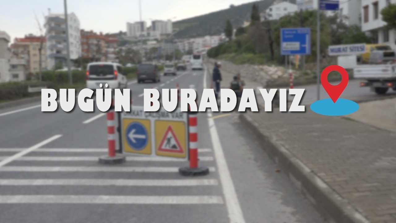 6 ŞUBAT 2026 - BUGÜN BURADAYIZ!