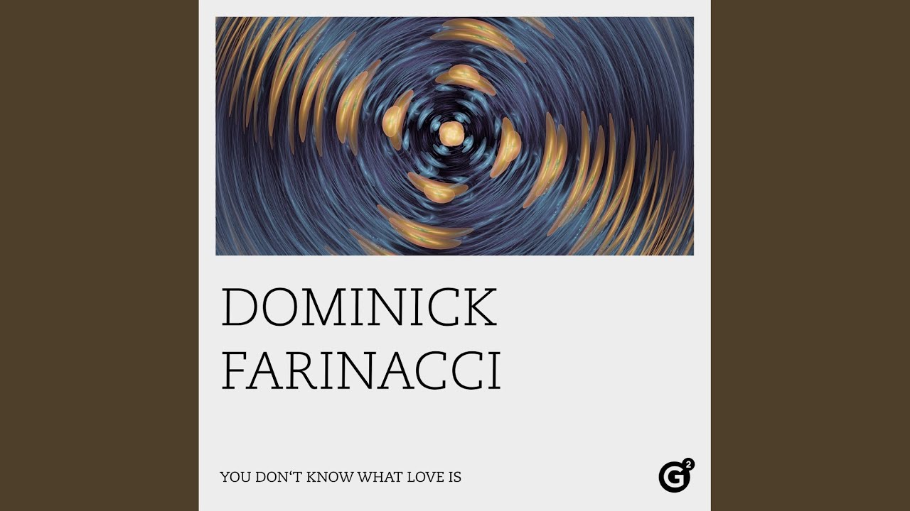 You Don't Know What Love Is