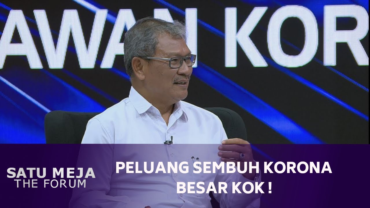 Peluang Sembuh Corona Besar Kok! | Perang Melawan Corona - SATU MEJA THE FORUM (Bag1)