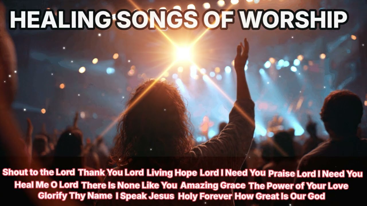 Best Worship Praise Songs to Refresh Your Soul and Renew Faith Gently