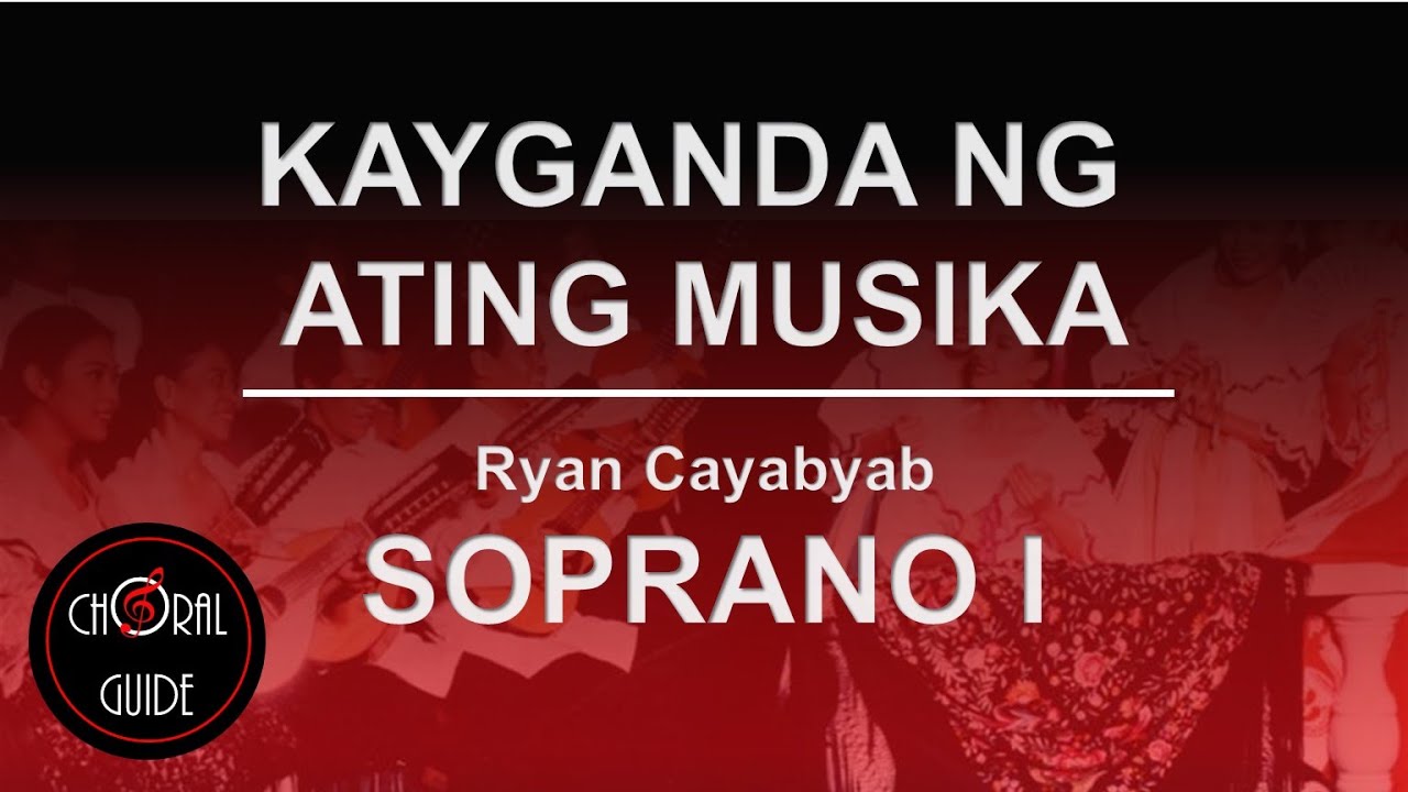 Kayganda ng Ating Musika - SOPRANO I | Ryan Cayabyab