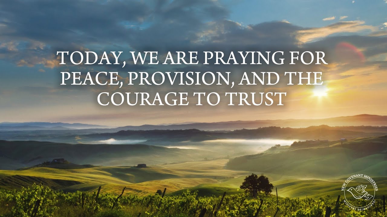Prayer for Peace, Provision, and the Courage to Trust | Daily Prophetic Prayer
