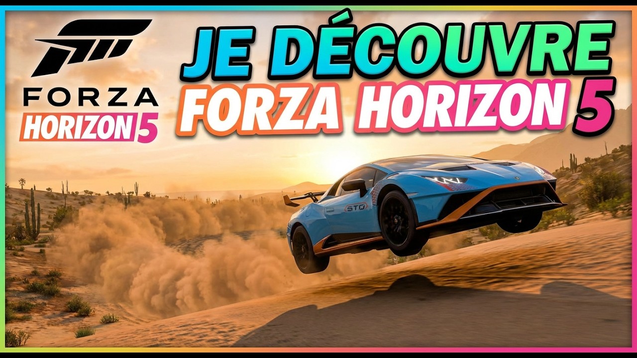 Je decouvre forza horizon 5 (partie 1)