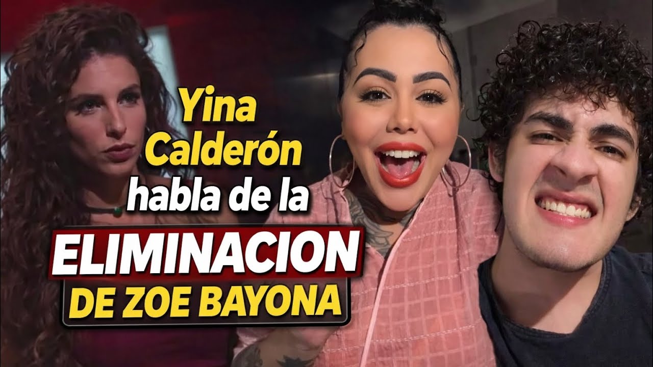 Yina Calderon habla de la eliminacion de Zoe Bayona de la Casa de los Famosos