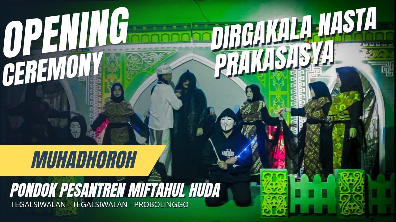 Opening Ceremony_Muhadhoroh Pondok Pesantren Miftahul Huda_Dirghakala Nasta Prakasasya 2026