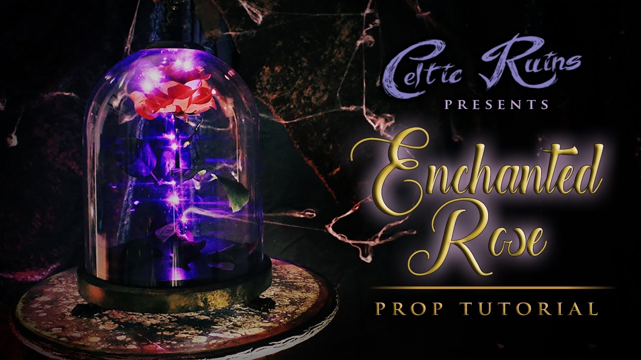 Enchanted Rose from 'Beauty and the Beast' Prop Tutorial