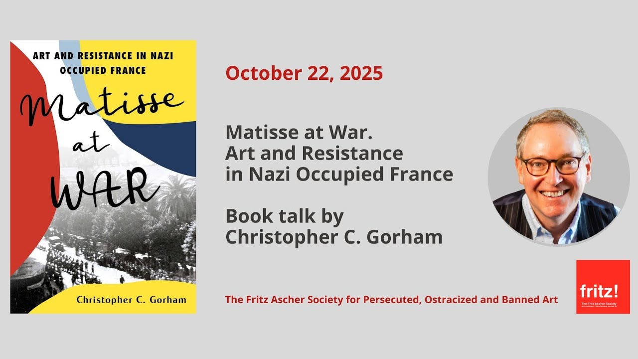 Matisse at War. Art and Resistance in Nazi Occupied France, Talk by Christopher C. Gorham, 10/22/25
