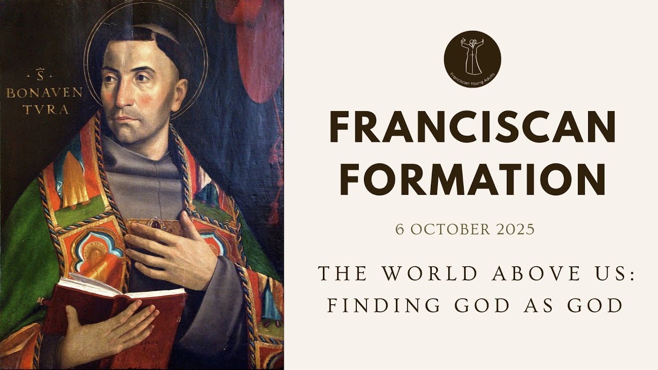 Franciscan Formation | St Bonaventure's the Soul's Journey into God: Finding God as God