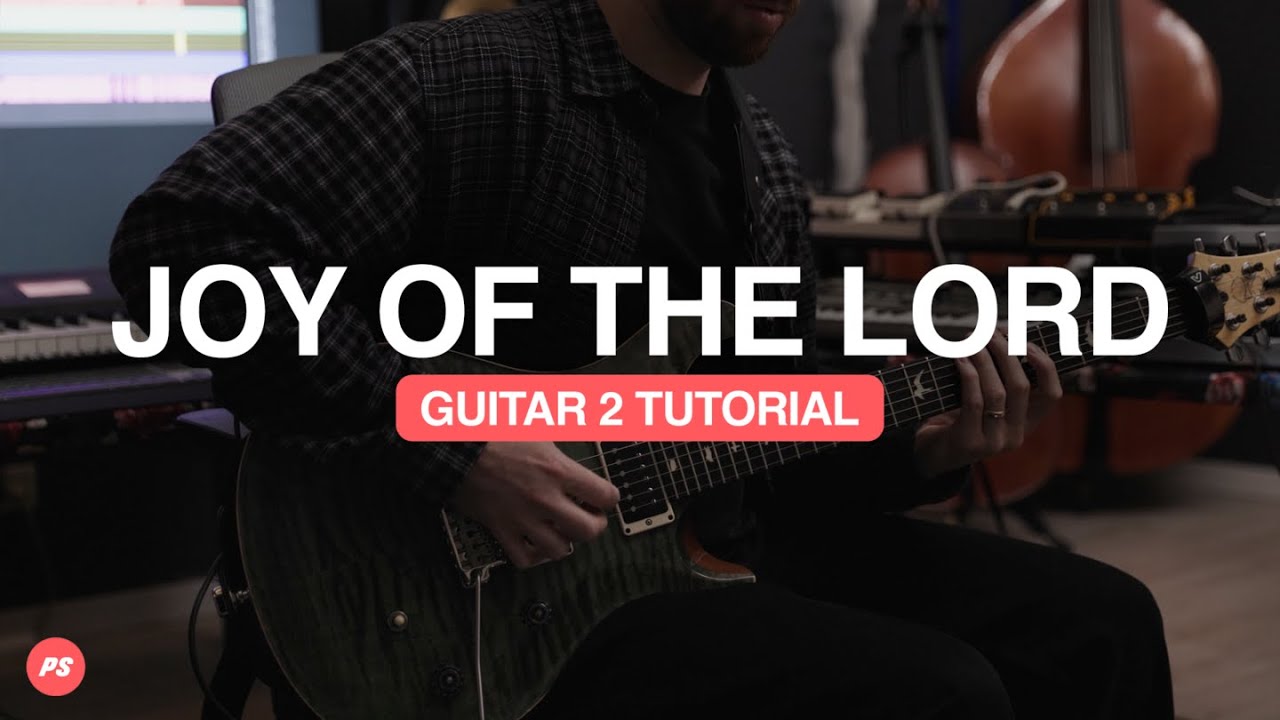 Joy Of The Lord | Guitar 2 Tutorial | Planetshakers