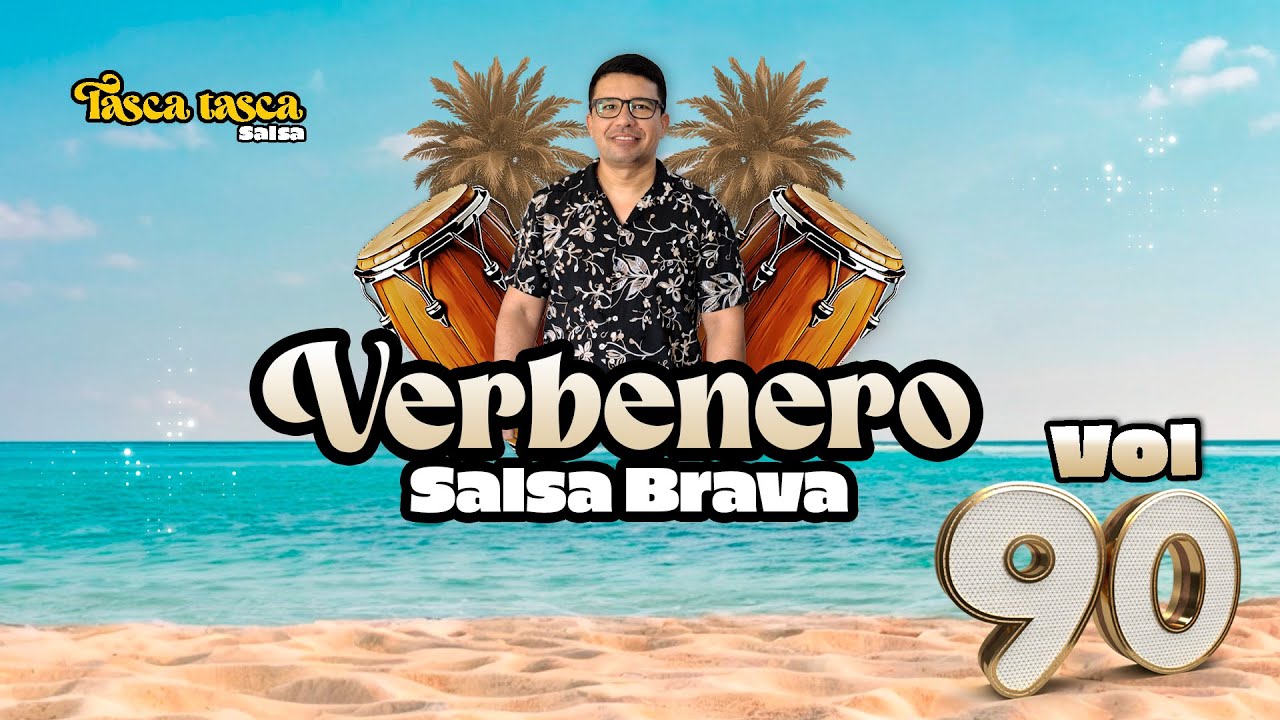 VERBENERO VOL.90 SALSABRAVA PARA BAILAR Y GOZAR
