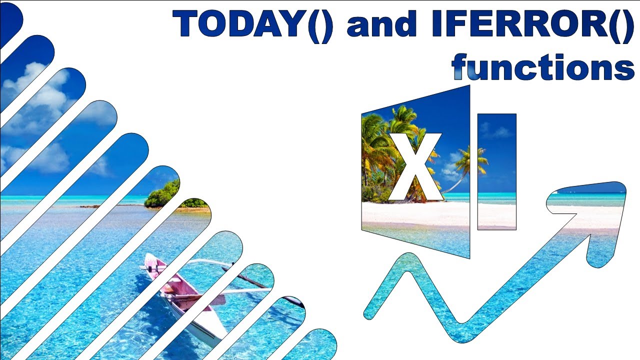 Excel key formulas (TODAY & IFERROR)