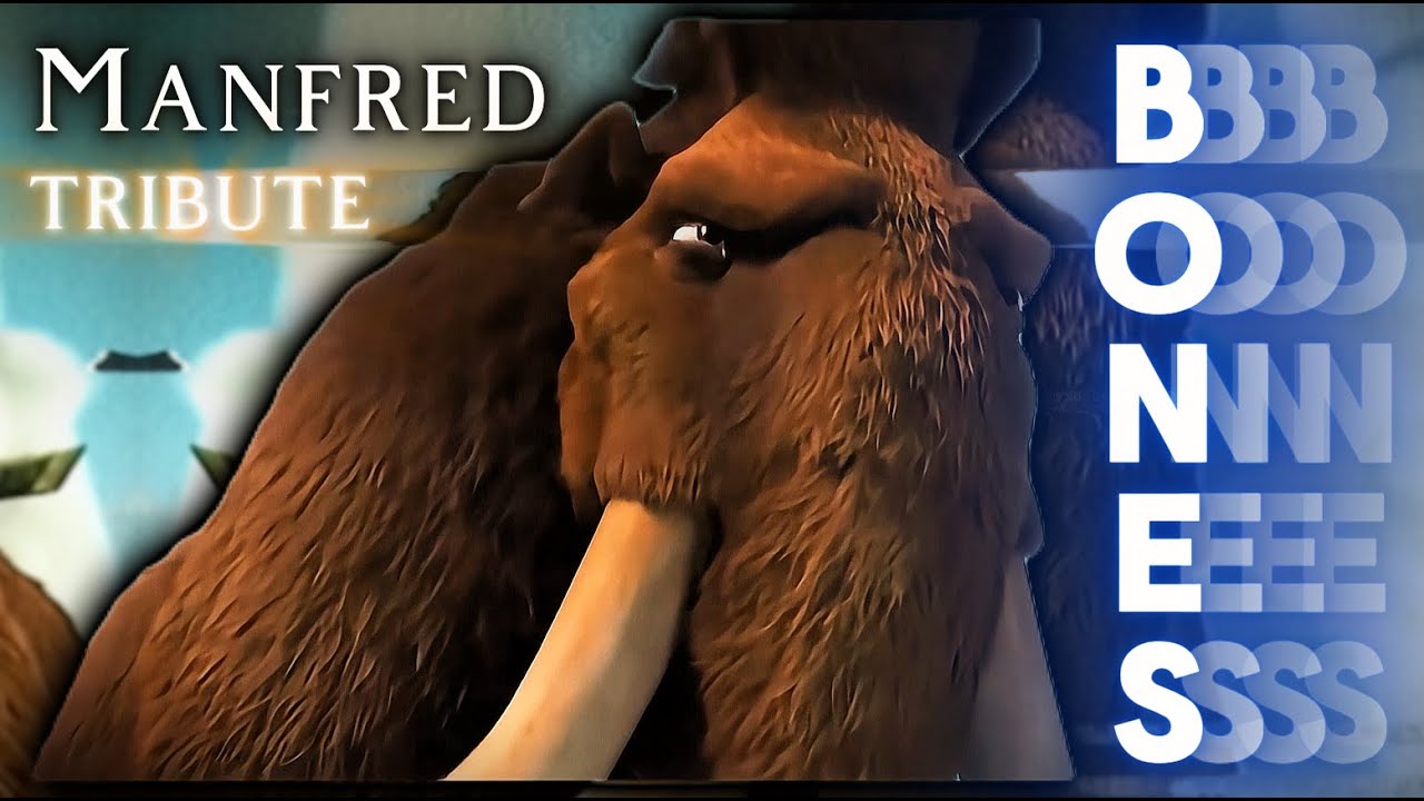 BONES // Manfred/Ice Age Tribute