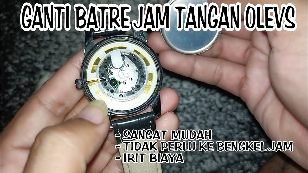 cara mengganti baterai jam tangan olevs  _ sangat mudah