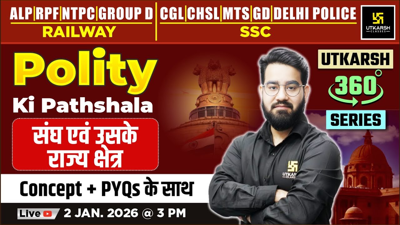The Union and Its States / Territories | Polity ki Pathshala | Utkarsh 360 Series | Chetan Sir