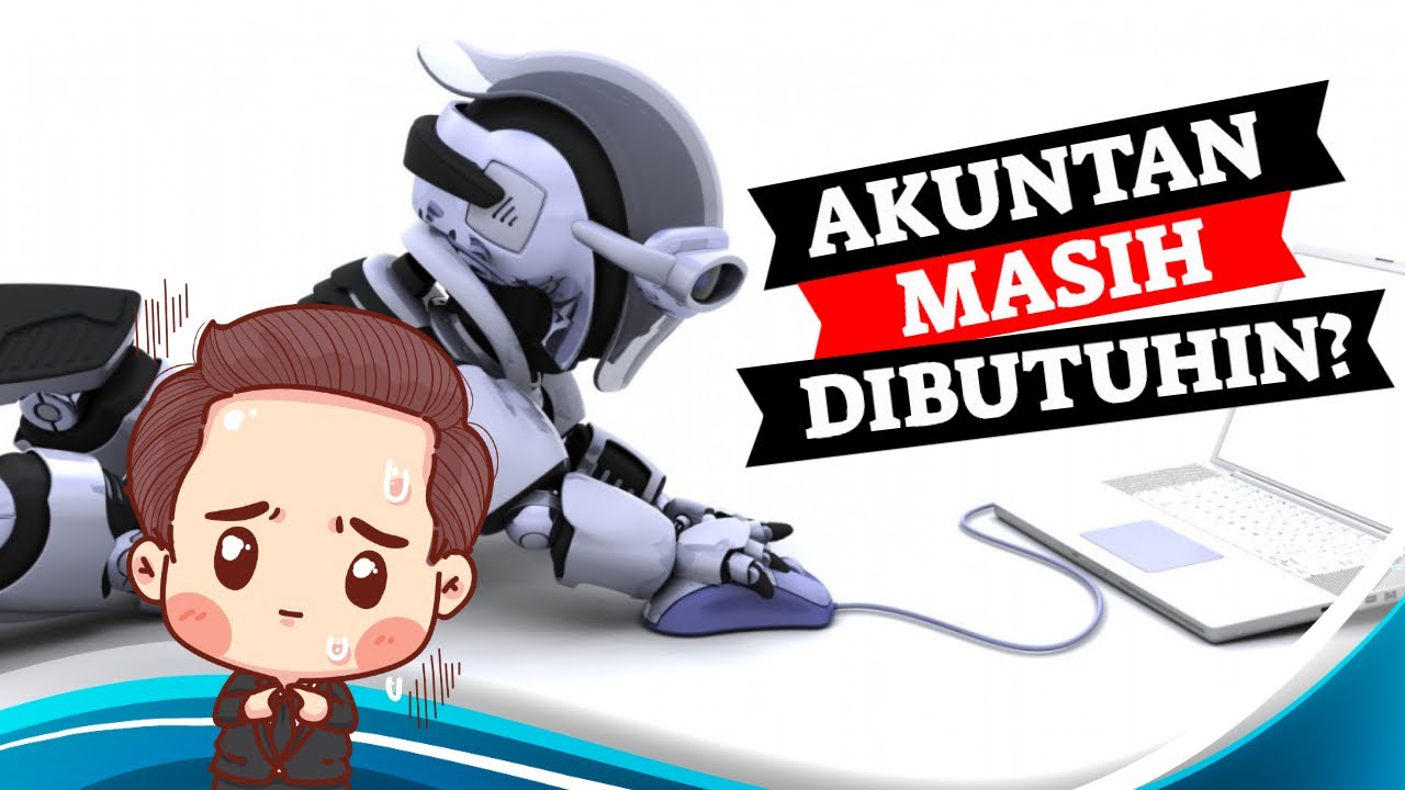 Apakah profesi Akuntan masih dibutuhkan?