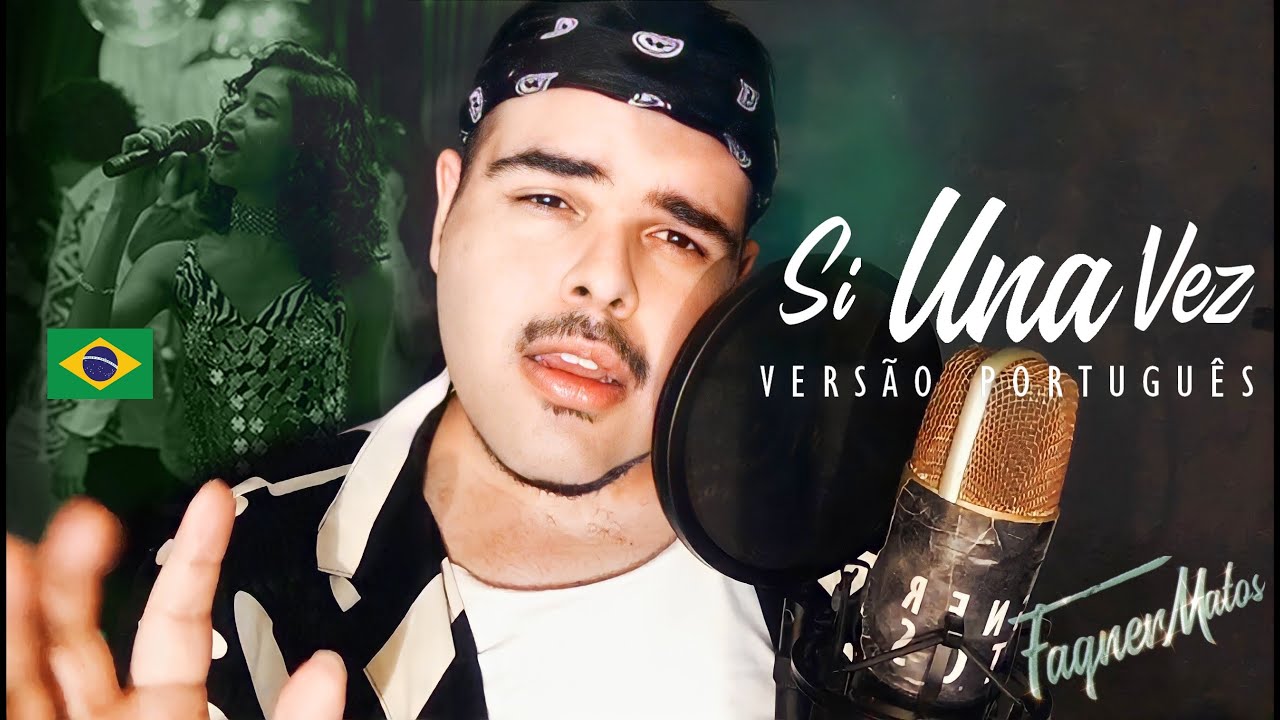 Si Una Vez (versão em português) | Fagner Matos [Rebelde La Serie] [Selena] Cover