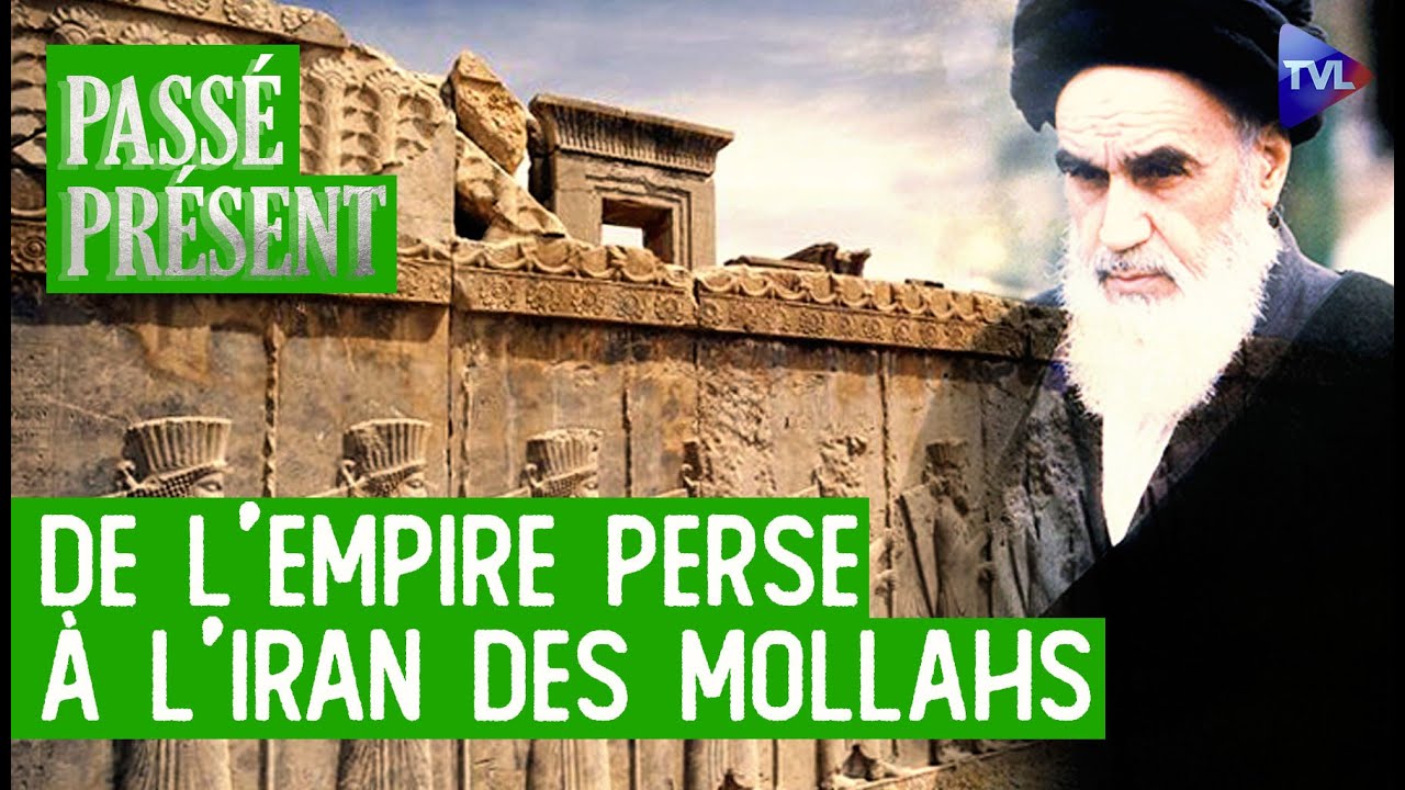 L’Iran : des Perses aux mollahs - Passé-Présent avec Antoine de Lacoste - TVL