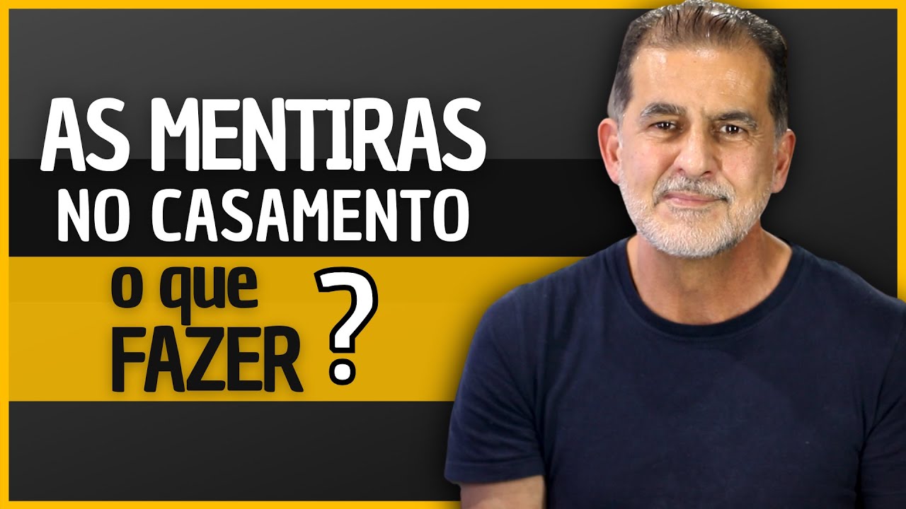 O QUE FAZER COM AS MENTIRAS NO CASAMENTO