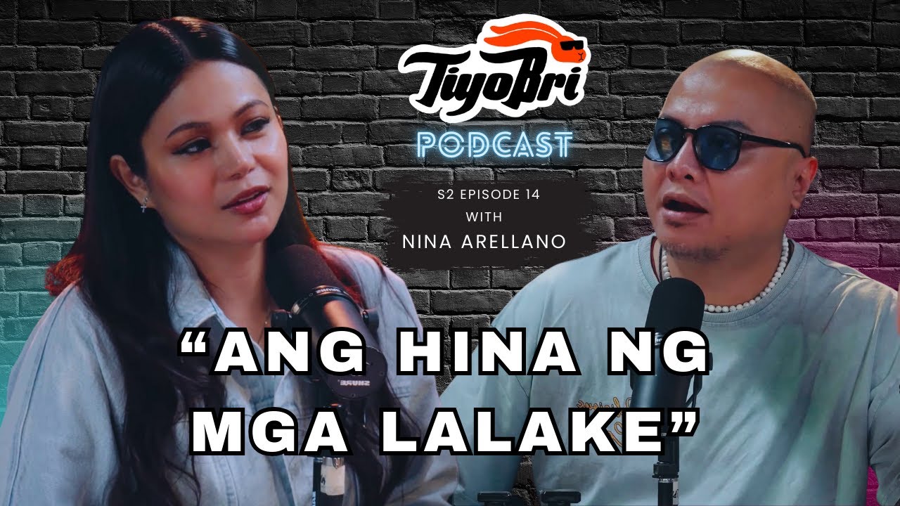 HOW TO ATTRACT A GOOD WOMAN? with Nina Arellano | Tiyo Bri Podcast S2 Ep.14