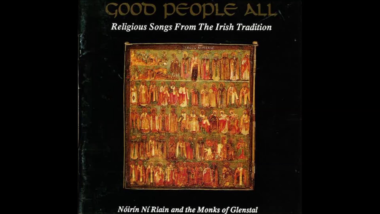 The Wexford Carol: Good people all - Nóirín Ní Riain & the Monks of Glenstal Abbey