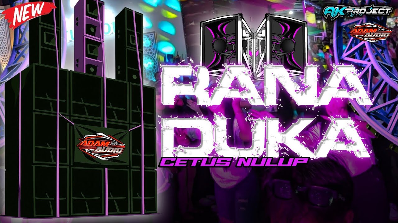 DJ RANA DUKA CETUS NULUP 2K25❗❗ADAM AUDIO JEMBER 🔥🔥