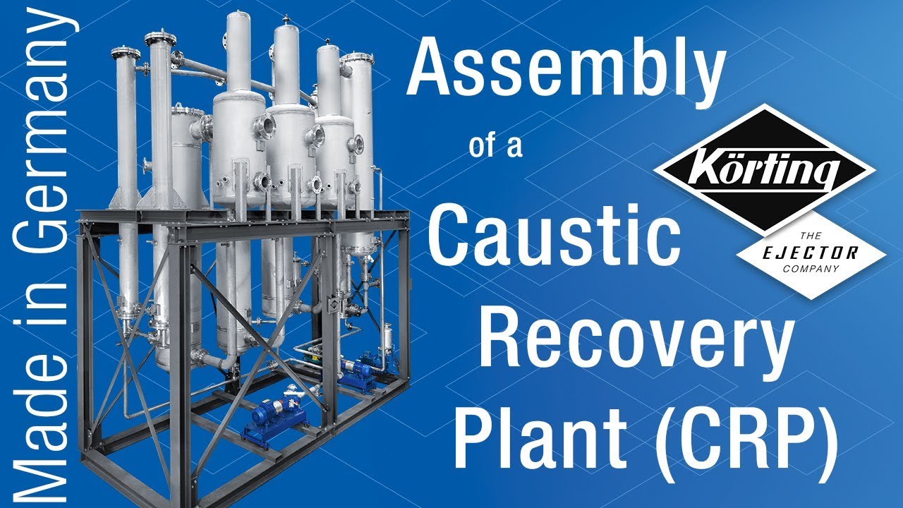 Assembly of a K&ouml;rting Caustic Recovery Plant (CRP) for the textile industry (time-lapse)