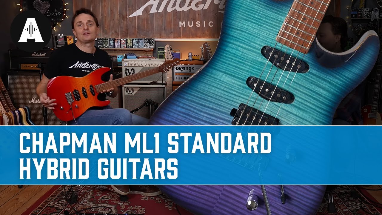 Chapman Guitars ML1 Hybrid Models - Super Versatile!