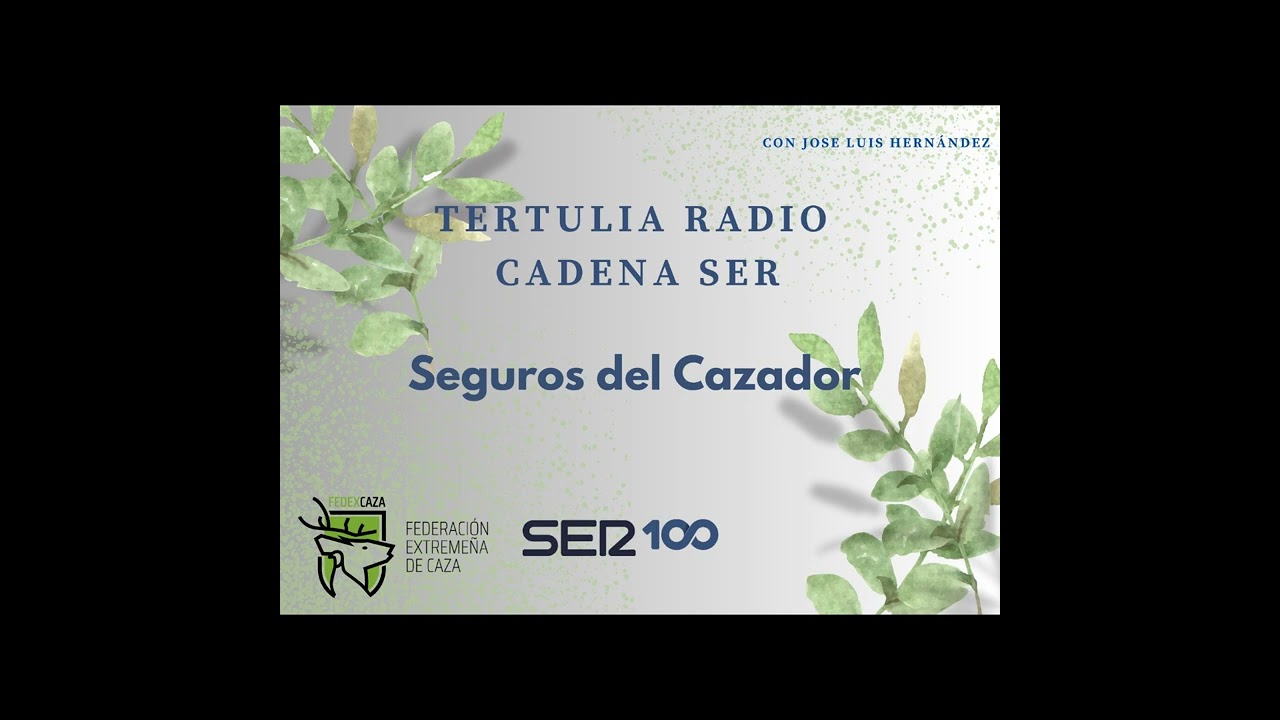 FEDEXCAZA -  'Seguros del Cazador' Cadena SER 16-06-2024