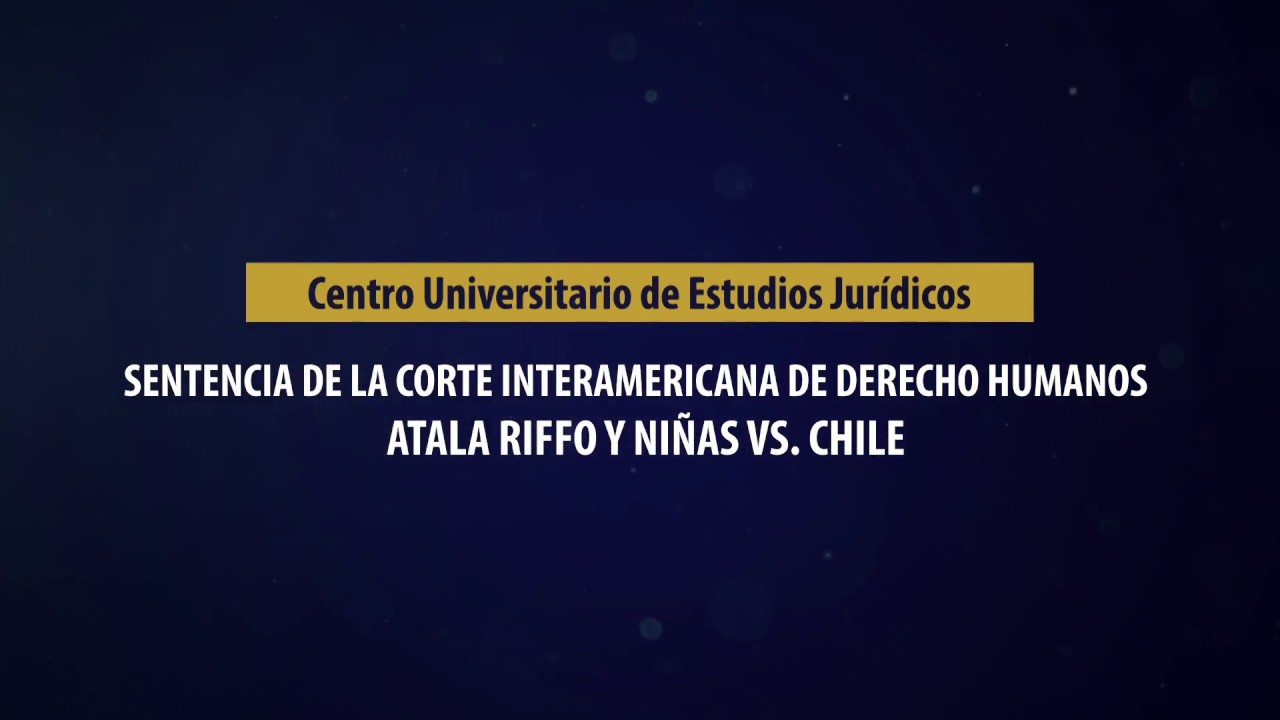 Sentencia de la Corte Interamericana de Derechos Humanos: Atala Ruffo vs. Chile