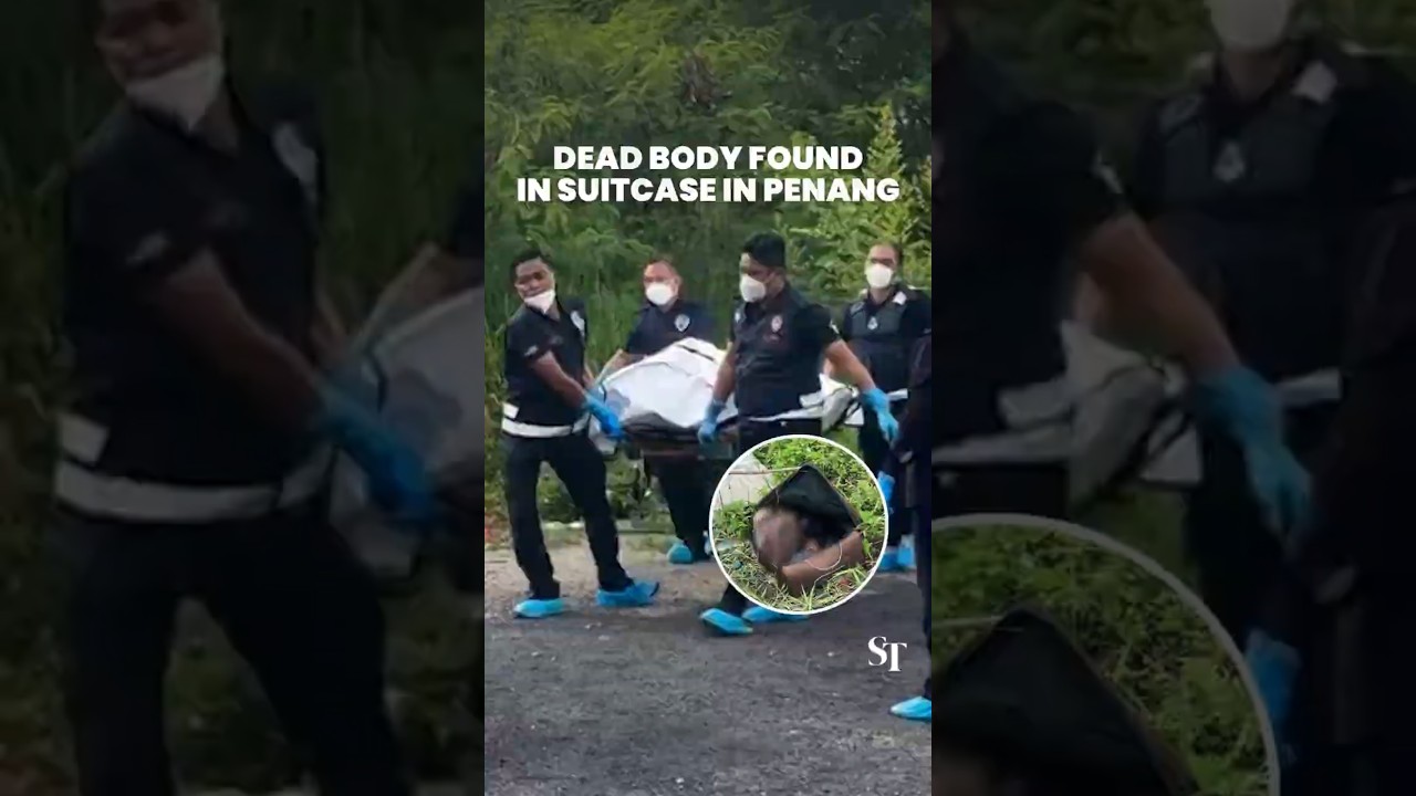 Dead body found in suitcase in Penang