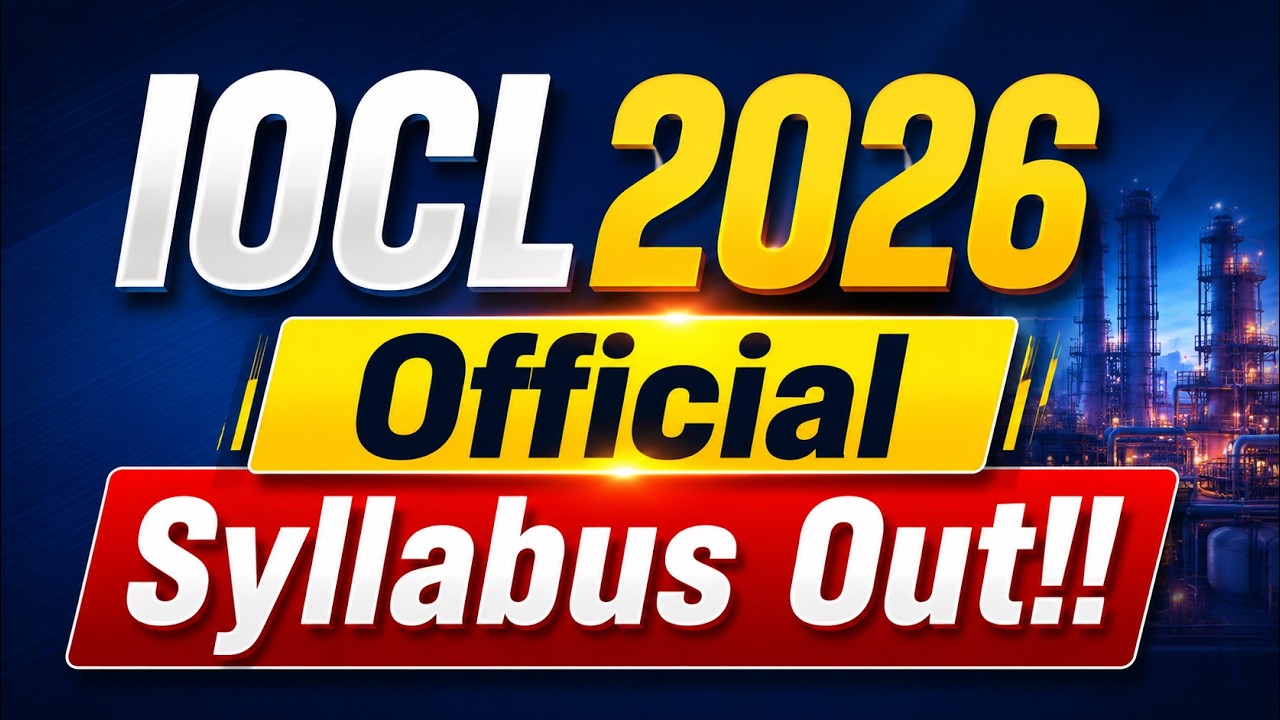 IOCL 2026 Syllabus Out | Exam Pattern, Eligibility & Selection Process